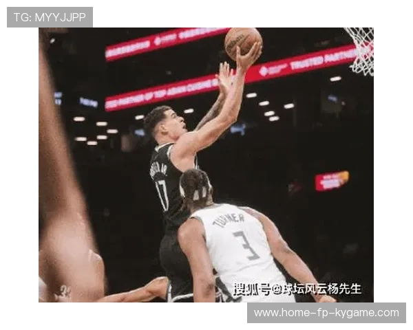 小波特突破后上篮得分，篮网全队状态正佳